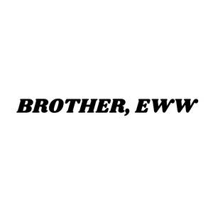 Brother,Eww Decal