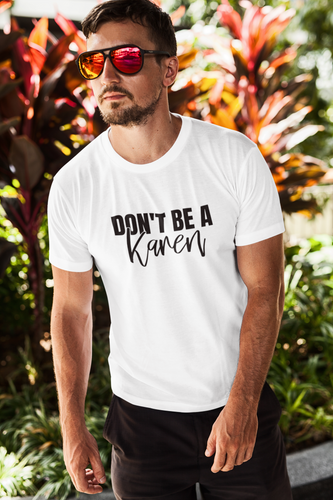 Don't Be A Karen Tee